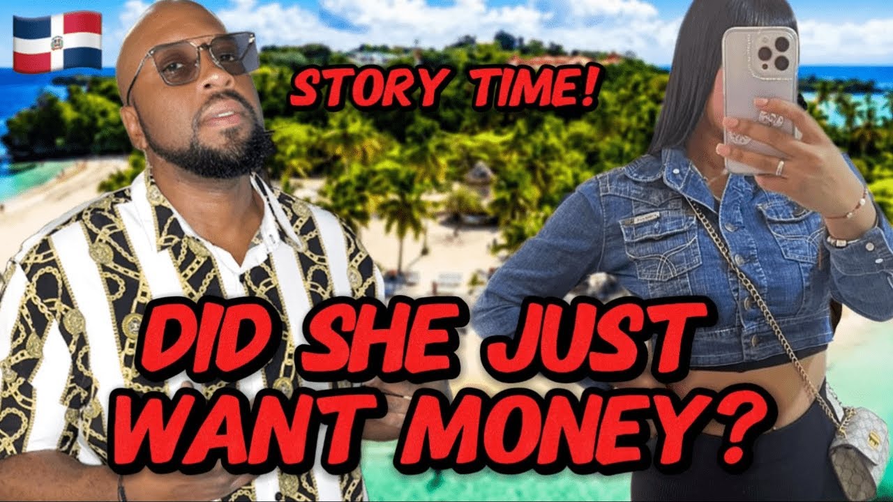 Dating a Dominican woman in Santo Domingo | Is she in it for the money? | Story Time