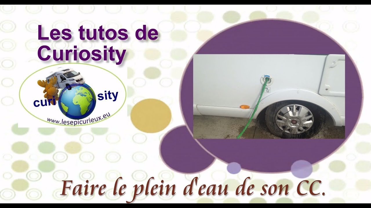 Astuces pour FAIRE LE PLEIN D'EAU AVEC SON CAMPING-CAR