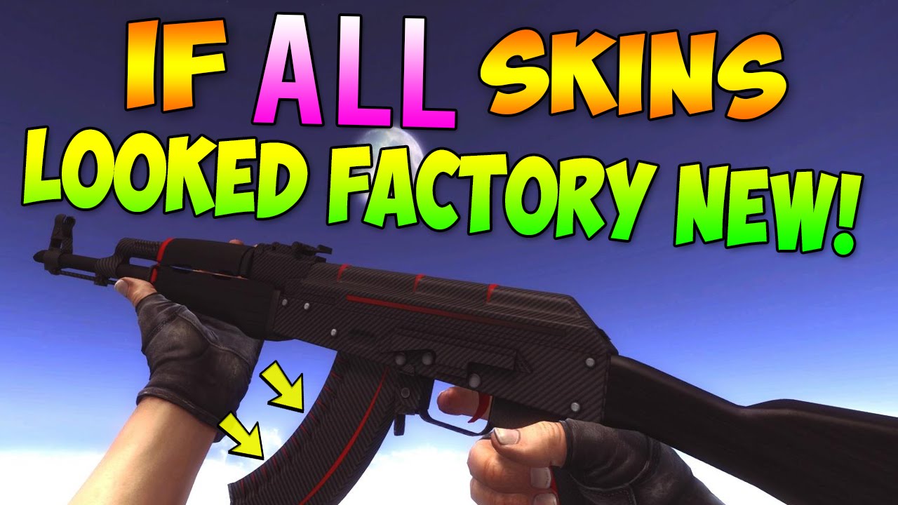 CS:GO - If All Skins Looked Factory New