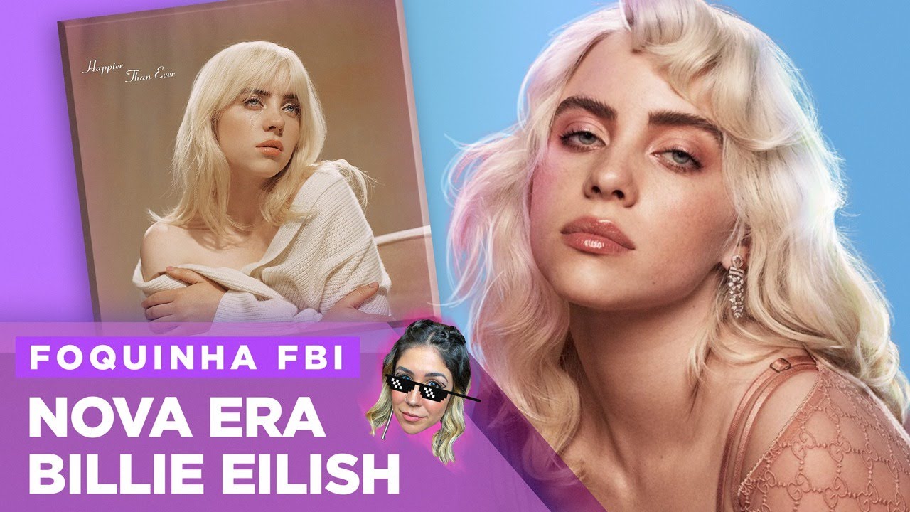 BILLIE REFLETE SOBRE FAMA, PRESSÃO ESTÉTICA E RELACIONAMENTOS EM HAPPIER THAN EVER | Foquinha FBI