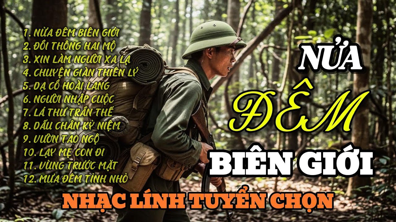 Nhạc Lính Tuyển Chọn | Nhạc Lính Trữ Tình Cảm Xúc Và Hoài Niệm