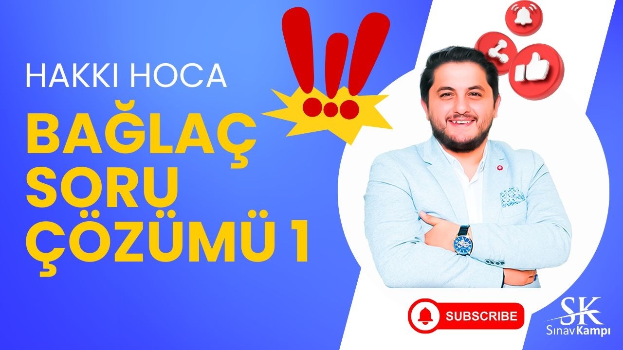 BAĞLAÇ SORU ÇÖZÜMÜ 1I HAKKI HOCA