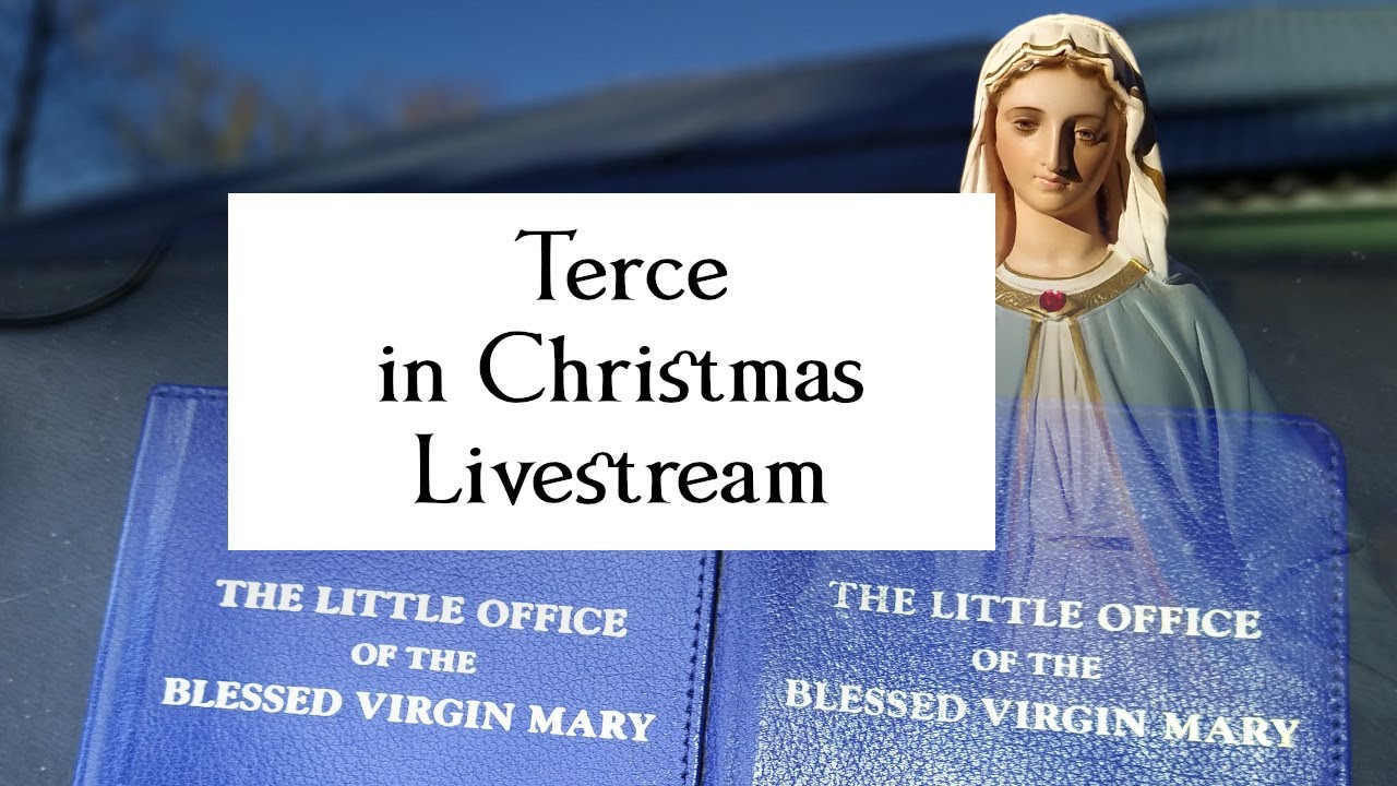 Little Office Terce, in Christmas - live!