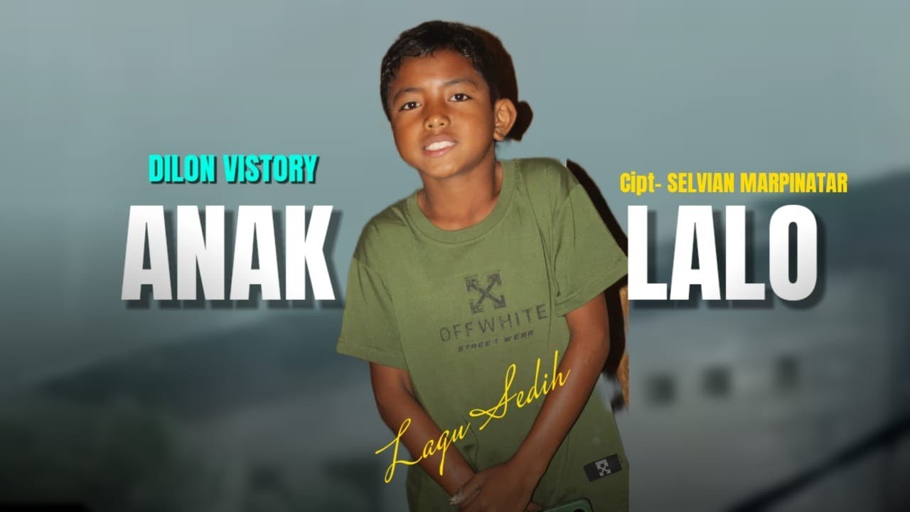 ANAK LALO _ DILON VISTORY _ CIPTA : SELVIAN MARPINATAR. Lagu Manggarai Sedih terbaru . 🔥🌴