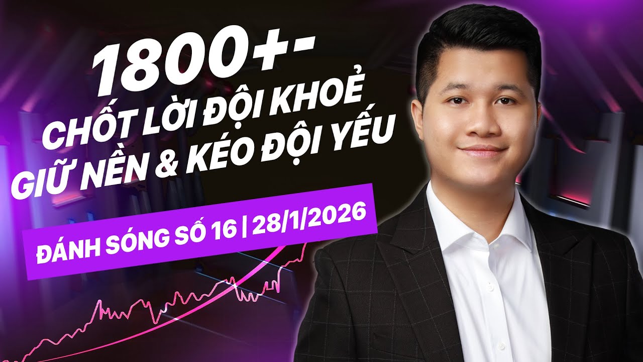 ĐÁNH SÓNG SỐ 16/2026: 1800+-CHỐT LỜI ĐỘI KHOẺ, GIỮ NỀN & KÉO ĐỘI YẾU | Anh Lương Vịt