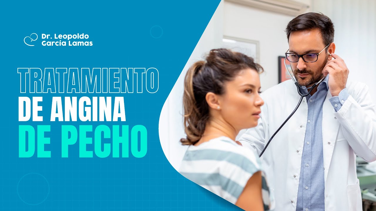 Tratamiento de Angina de pecho | Dr Leopoldo García Lamas