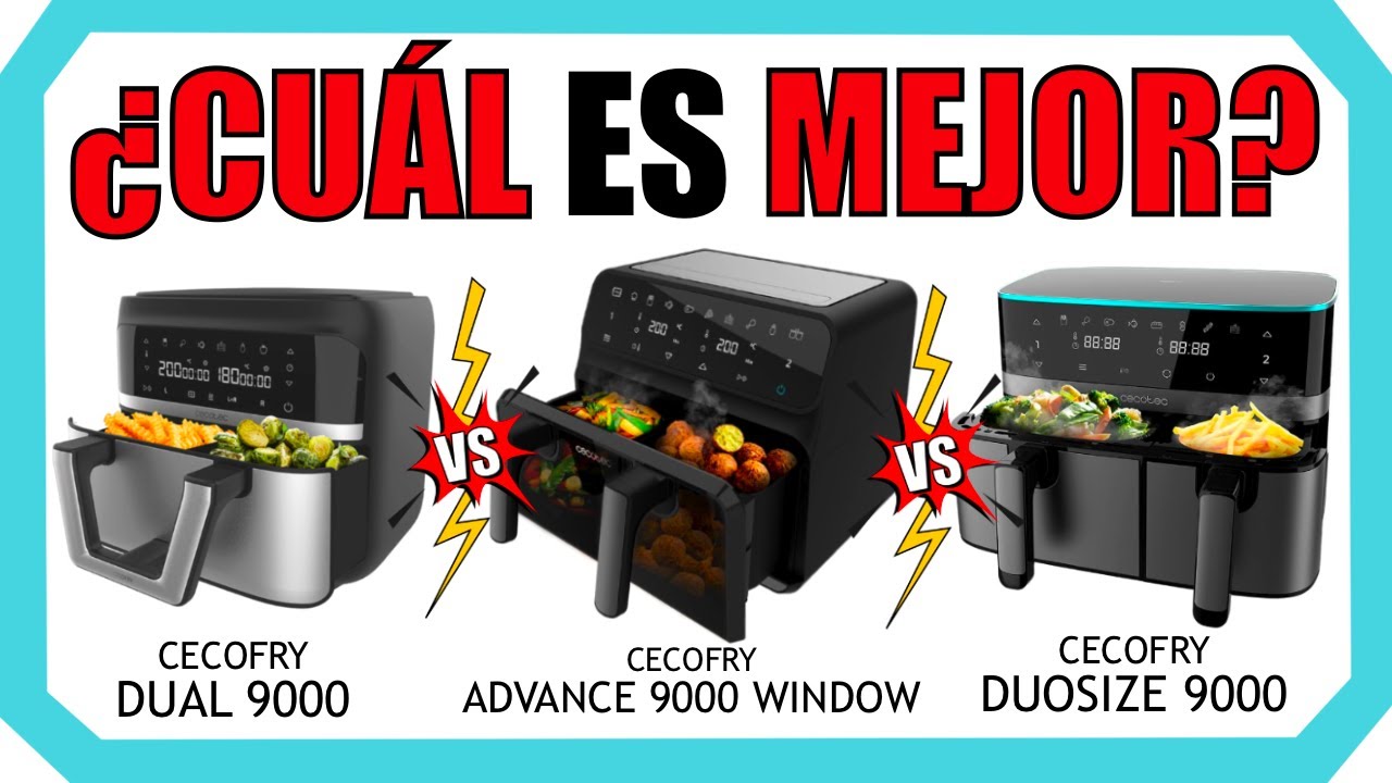 👀 Cecofry Advance 9000 Window vs Cecofry Duosize 9000 vs Cecofry Dual 9000 ⚠️ ¿Cuál te recomendamos?