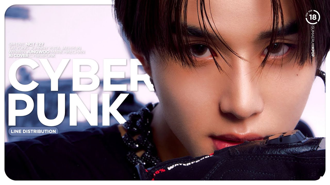 [AI Cover] NCT 127 (엔시티 127) 'Cyberpunk' - Line Distribution