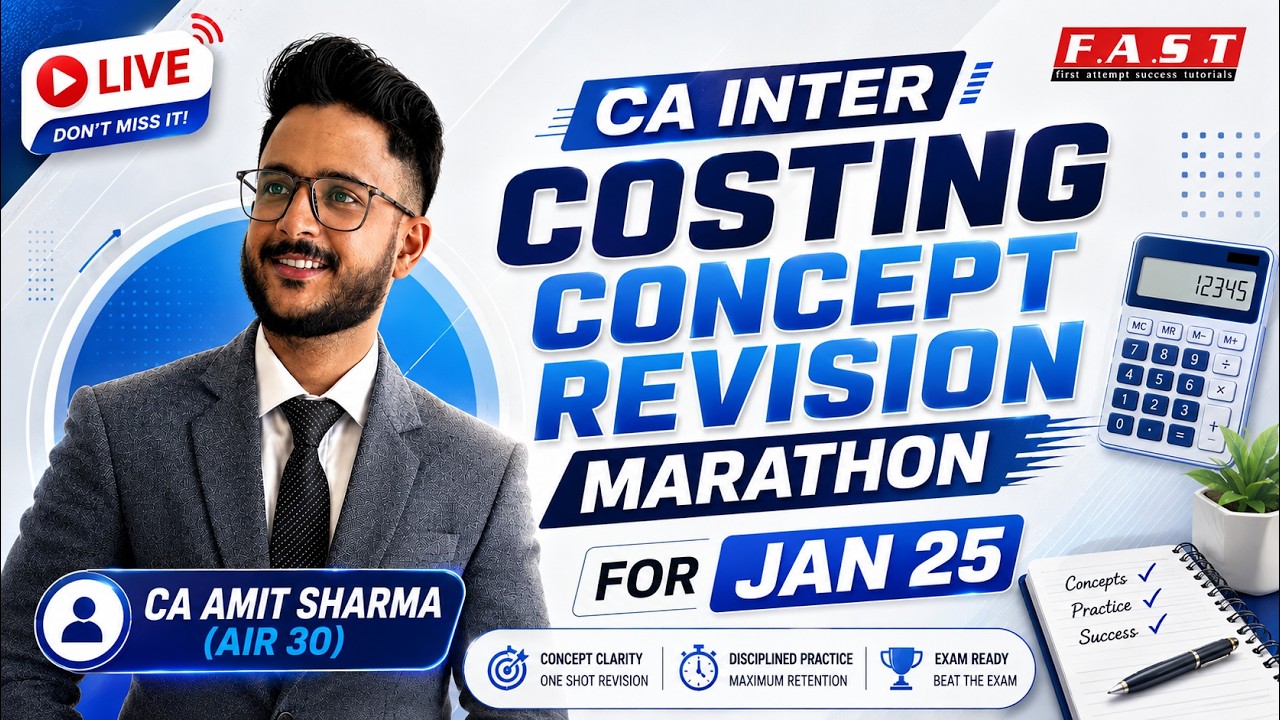 CA INTER COSTING ALL CONCEPTS MARATHON I ALL CONCEPTS IN 4 HOURS I JAN 25 I CA AMIT SHARMA (AIR 30)