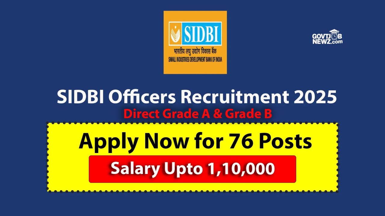 SIDBI Officers Recruitment 2025 | SIDBI Grade A & B Notification 2025 Out