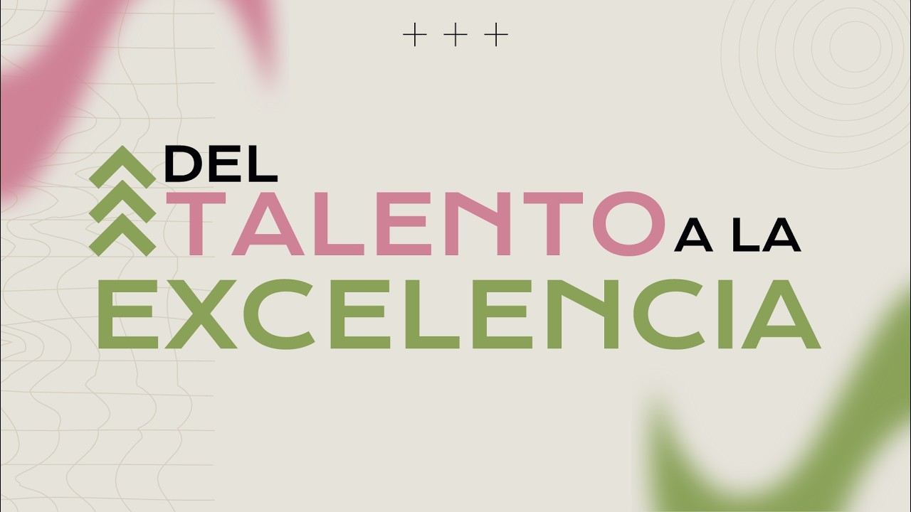 Del Talento a la Excelencia | Pr. José González