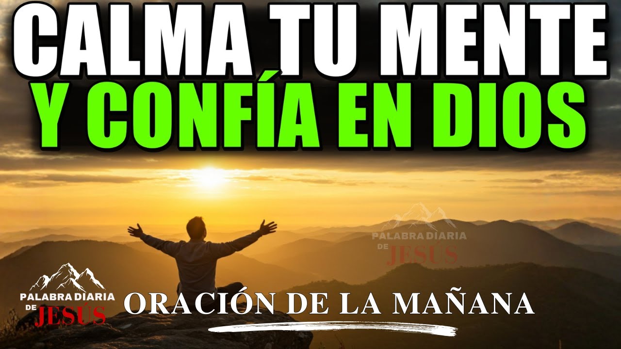 14 de Enero de 2026 – Oración Contra la Ansiedad y el Exceso de Pensamientos | Oración de la Mañana