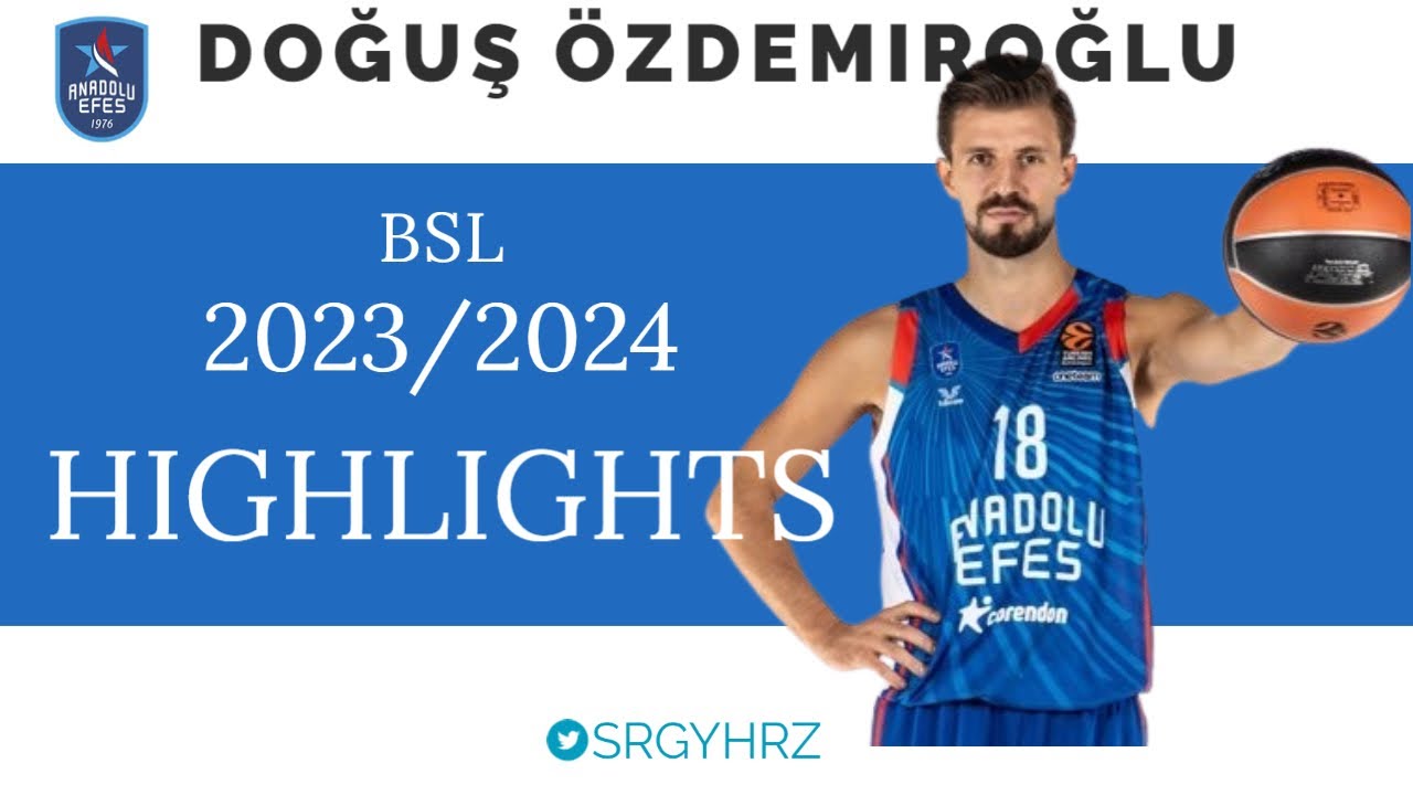Dogus Ozdemiroglu - Anadolu Efes - 2023/2024