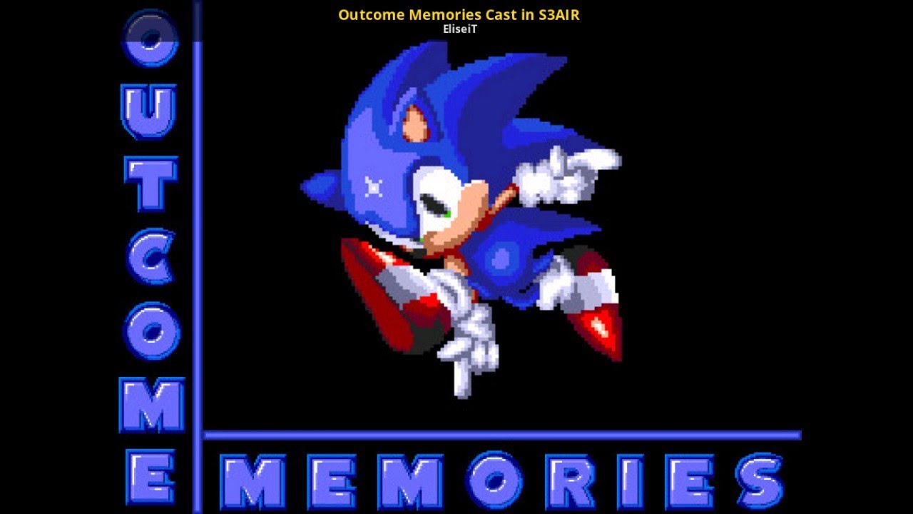 Sonic 3 A.I.R: Outcome Memories Cast || Sonic 3 A.I.R Mods