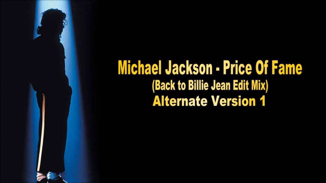 Michael Jackson -  Price Of Fame (Back To Billie Jean Mix) Alternate Version 1