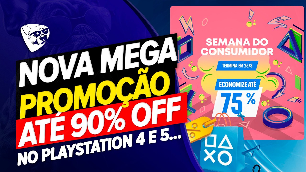 CORRE! OFERTA SEMANA DO CONSUMIDOR PLAYSTATION! NOVA MEGA PROMO&Ccedil;&Atilde;O AT&Eacute; 90% DESCONTOS NO PS4 e PS5!