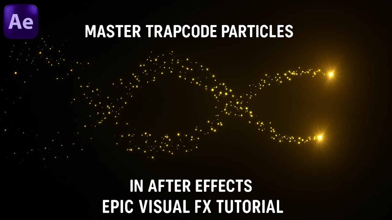 Master Trapcode Particles in After Effects – Epic Visual FX Tutorial