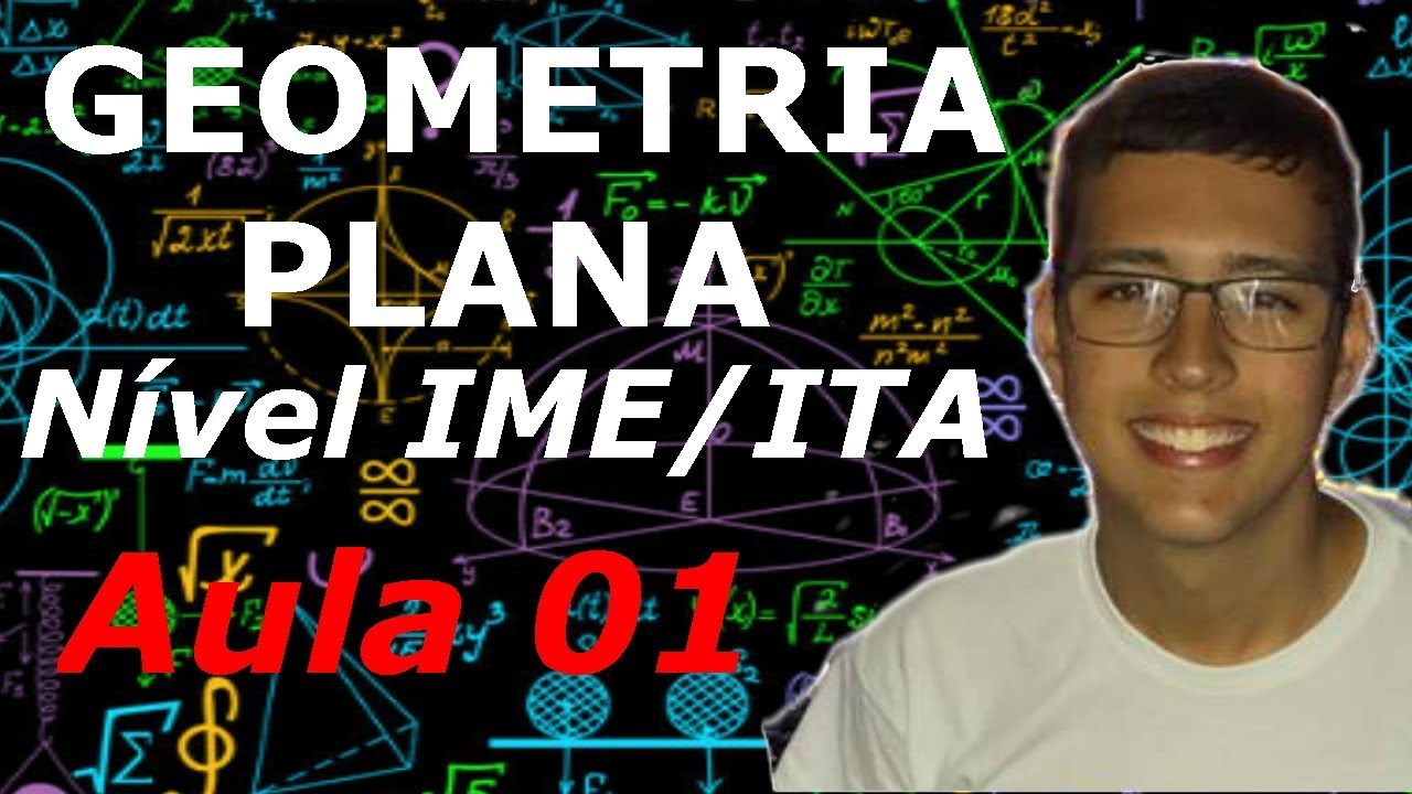 Geometria Plana em nível IME/ITA - Aula 01
