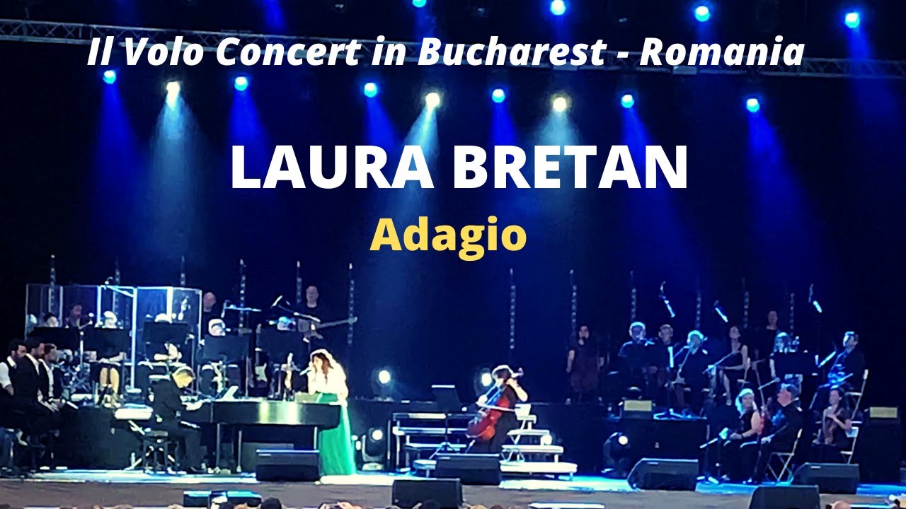 Laura Bretan - Adagio @ Il Volo Concert - Bucharest, Arenele Romane (08/07/2021)