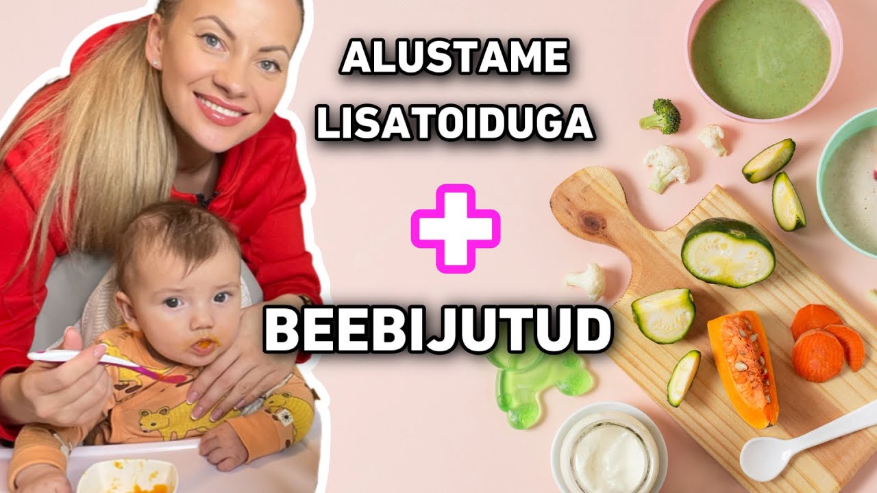 Camilla alustab lisatoiduga + muud beebijutud! 🐥🤪