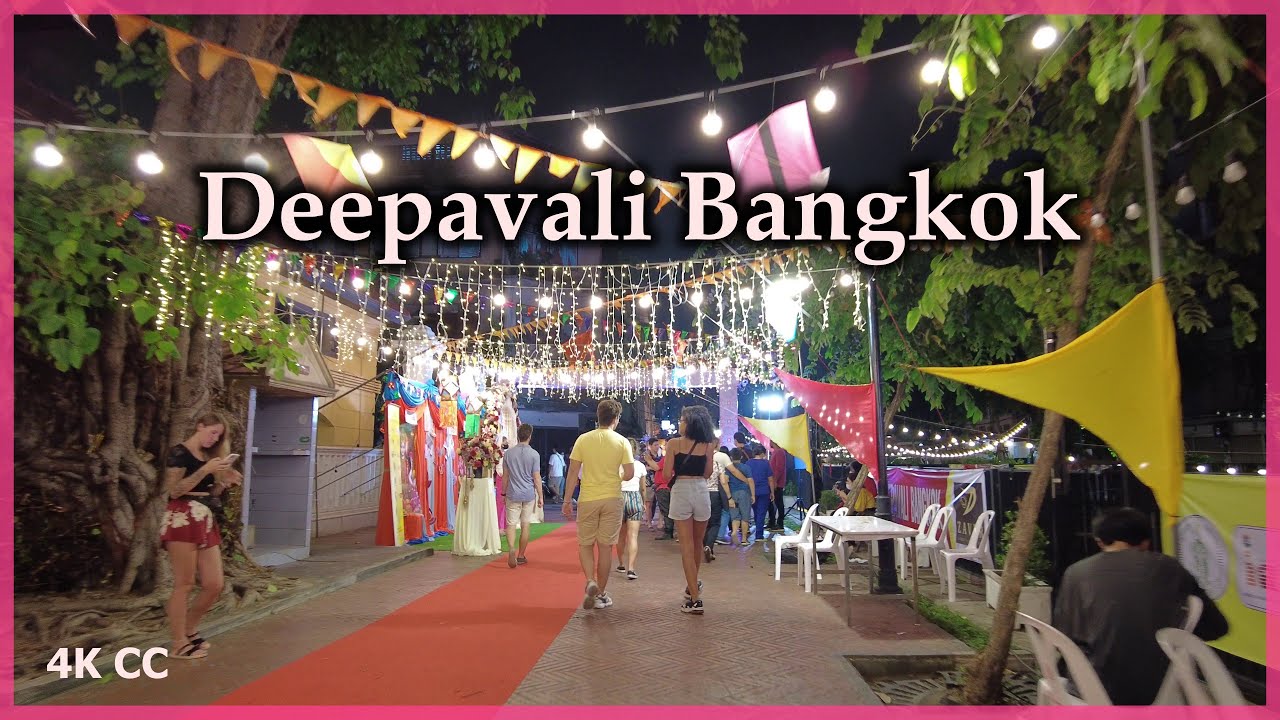 🇹🇭 Bangkok, Deepavali Bangkok Festival 2022【4K】