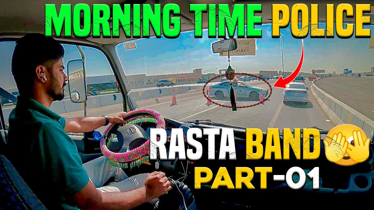#437 Morning Time Police & Rasta Band | Trucking in Jeddah part 01 #haiderbhai #trucking #vlog 