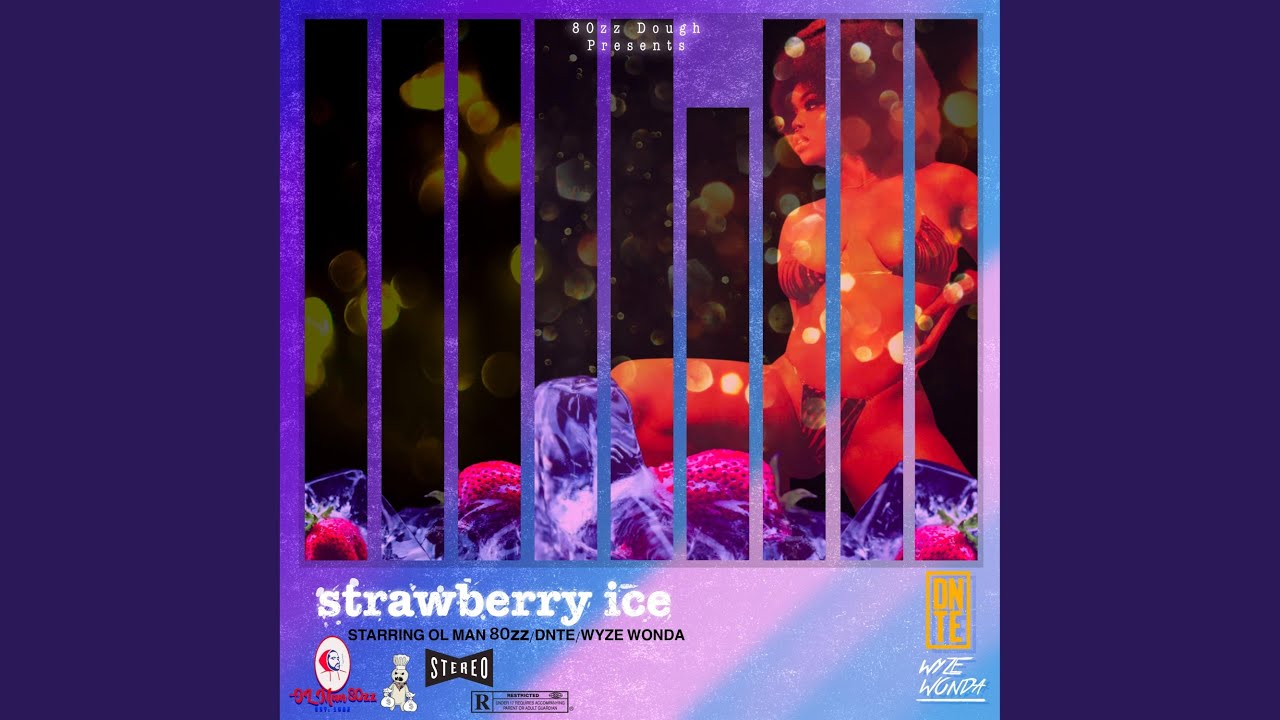 80zz Dough Single Sessions Presents: Strawberry Ice (feat. Dnte & Wyze Wonda)