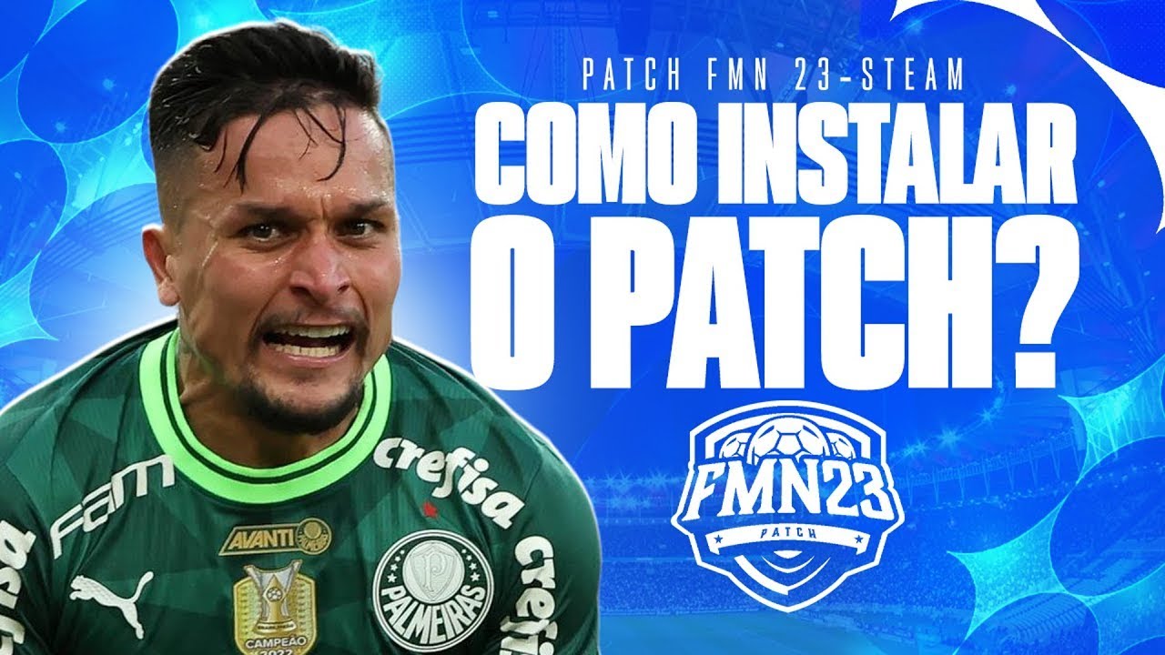 PATCH FMN 23 - TUTORIAL STEAM COMPLETO!