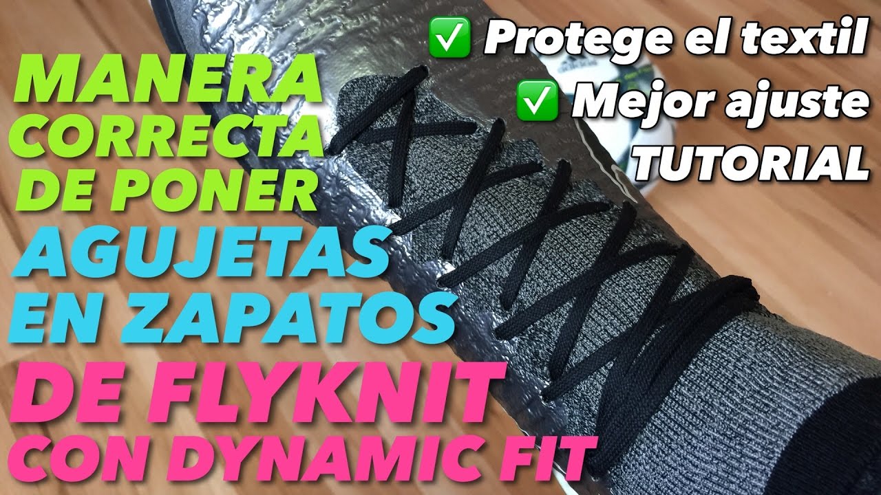FORMA CORRECTA DE PONER AGUJETAS EN ZAPATOS NIKE CON DYNAMIC FIT