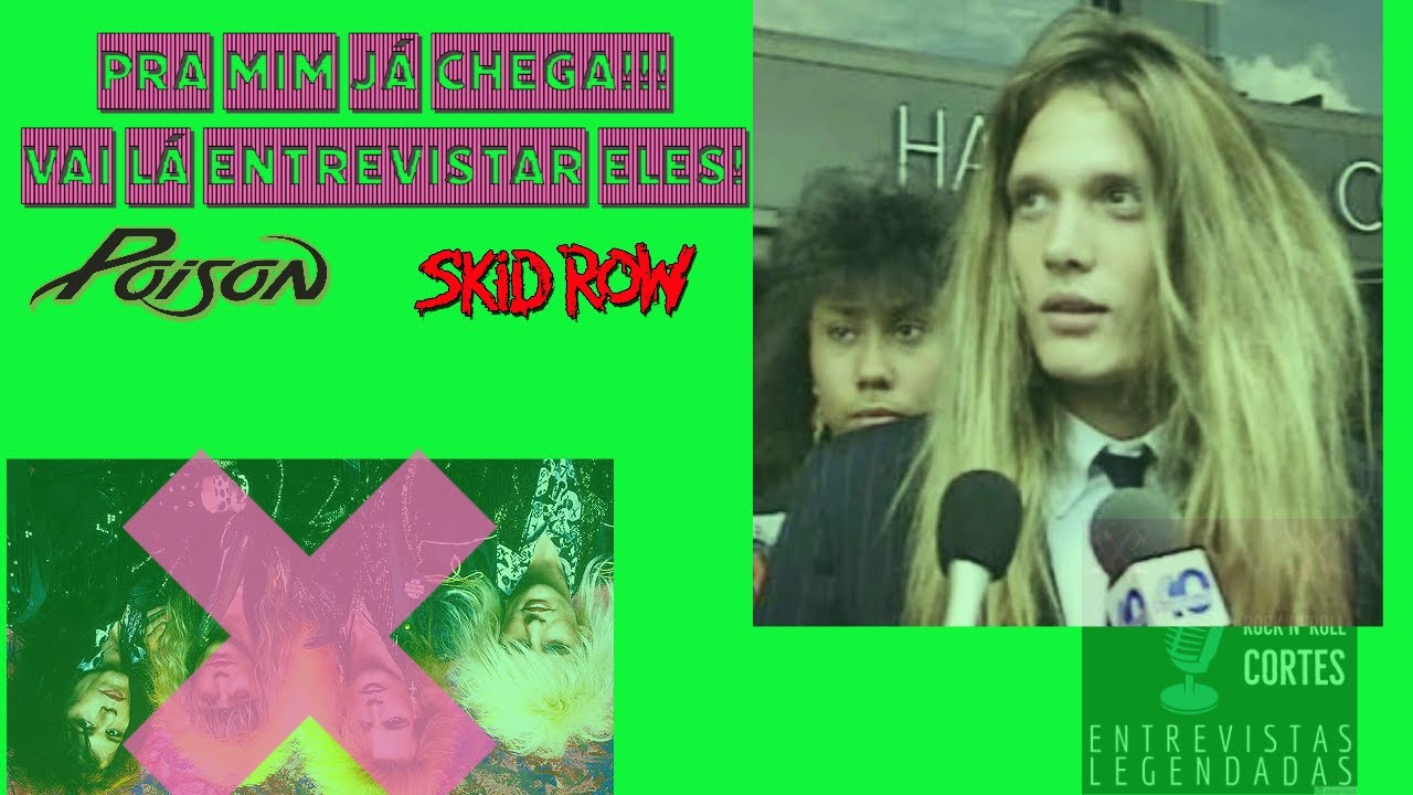 SEBASTIAN BACH (SKID ROW) ABANDONA ENTREVISTA POR CAUSA DO POISON!