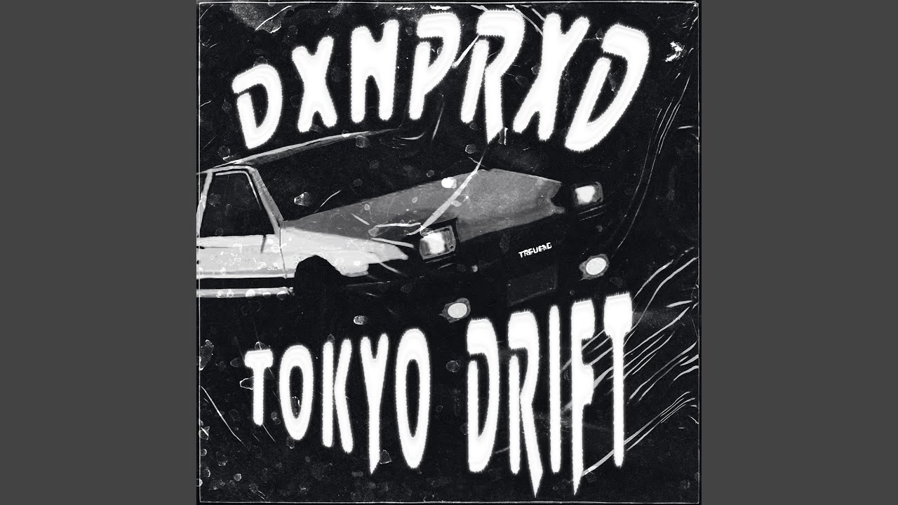 TOKYO DRIFT