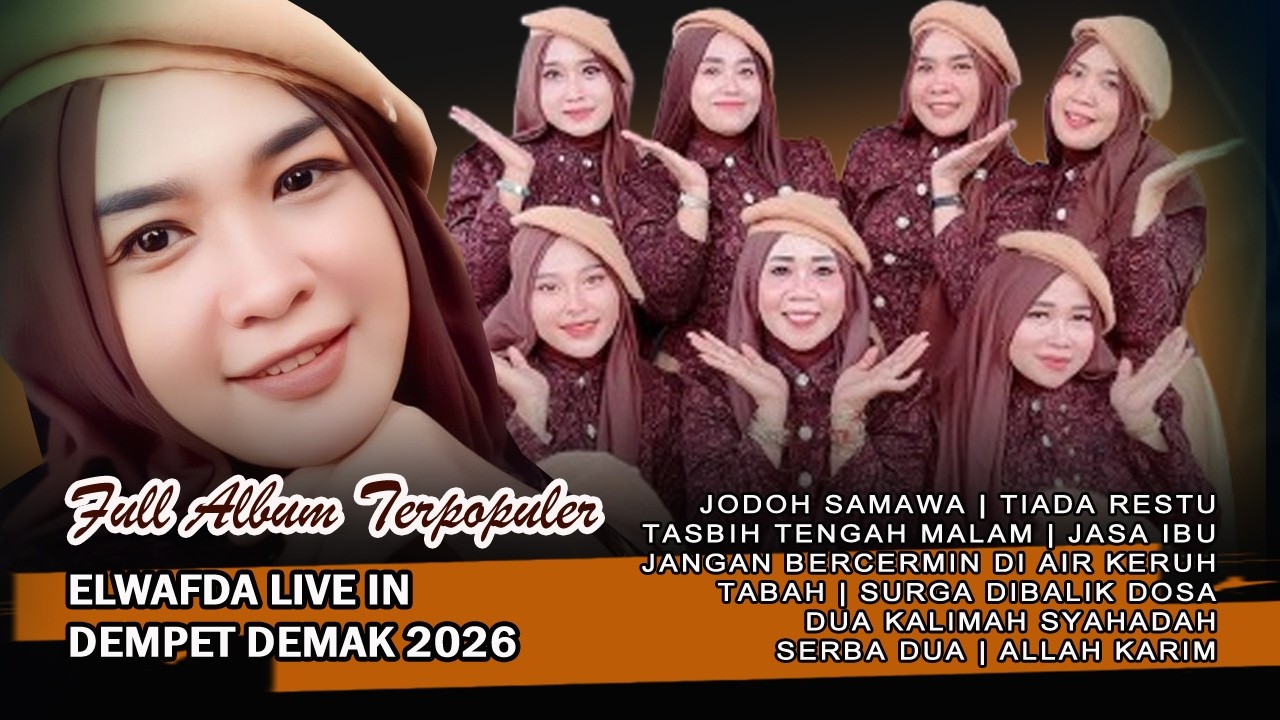 FULL ALBUM TERPOPULER BULAN RAMADHAN 1447 HIJRIYAH - QASIDAH EL WAFDA LIVE IN DEMPET DEMAK 2026