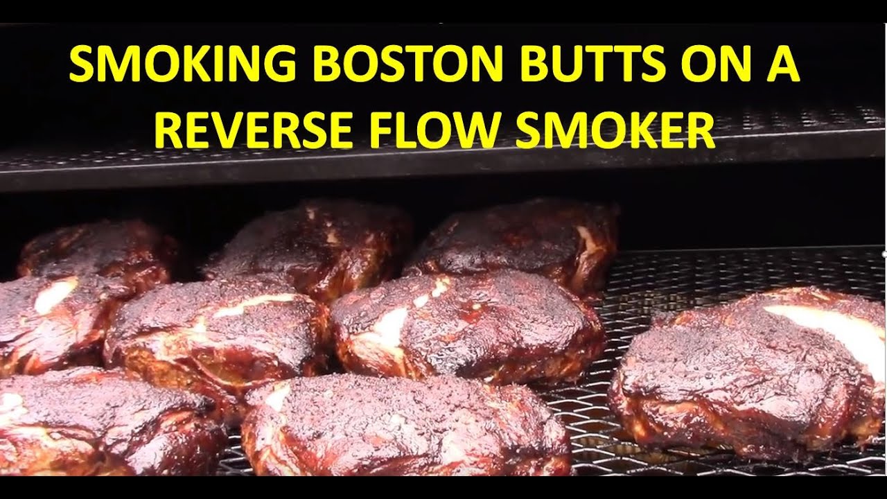 Smoking Boston Butts on Reverse Flow Smoker