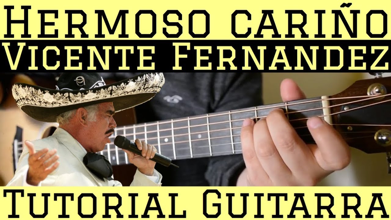 Hermoso Cariño - Tutorial de Guitarra ( Vicente Fernandez ) Para Principiantes