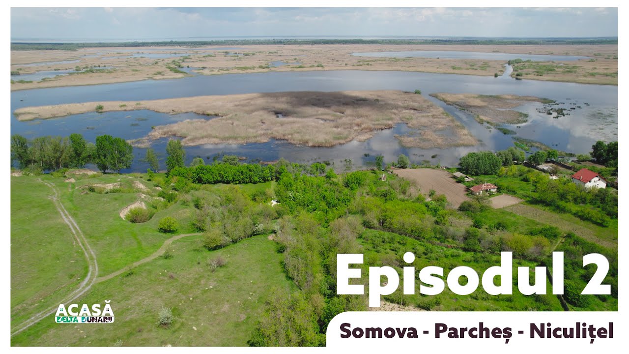 Episodul 2  - Acasă în Delta Dunării - Somova, Parcheș și Niculițel
