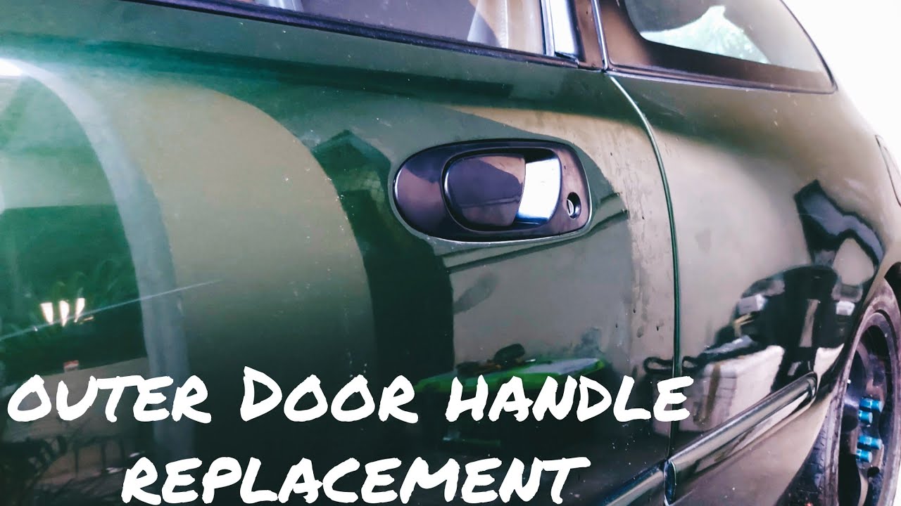 OUTER DOOR HANDLE REPLACEMENT