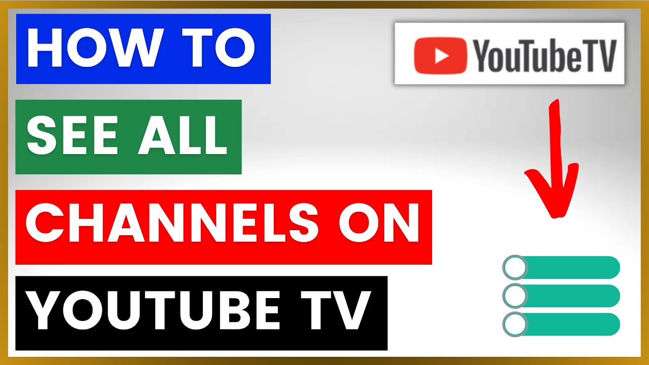 How To See All Available Channels On YouTube TV? [in 2025]