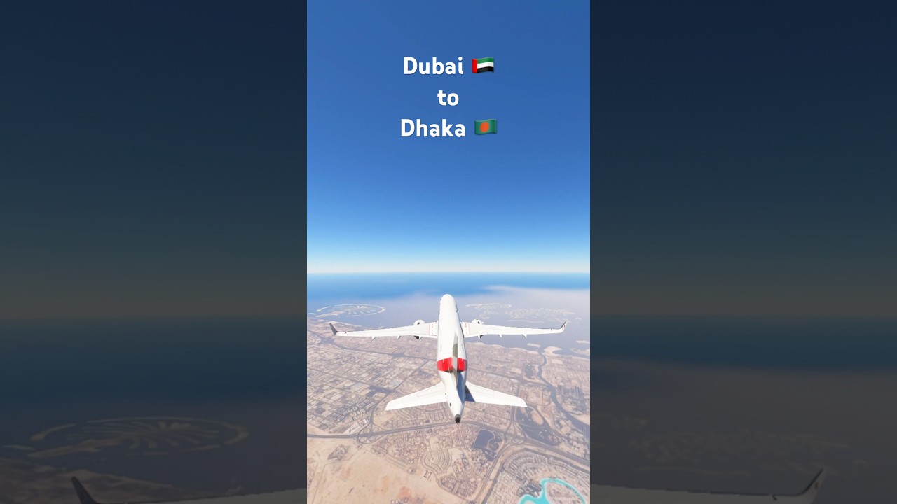 Emarites Dubai to Bangladesh 🇧🇩❤️ #msfs #pilot #aviation #plane #shorts #flightsimulator #dhaka