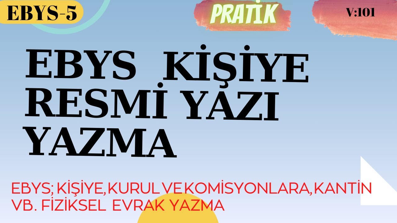 EBYS; KİŞİYE, KURUL VE KOMİSYONLARA, KANTİN VB. FİZİKSEL EVRAK YAZMA