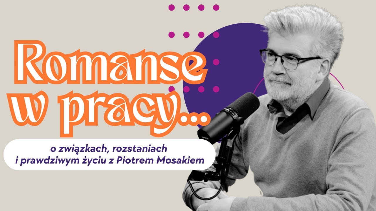 Najczęściej zdradzamy w pracy❓Z Piotrem Mosakiem o związkach, rozstaniach i kisielu w mózgu 🫢🧡