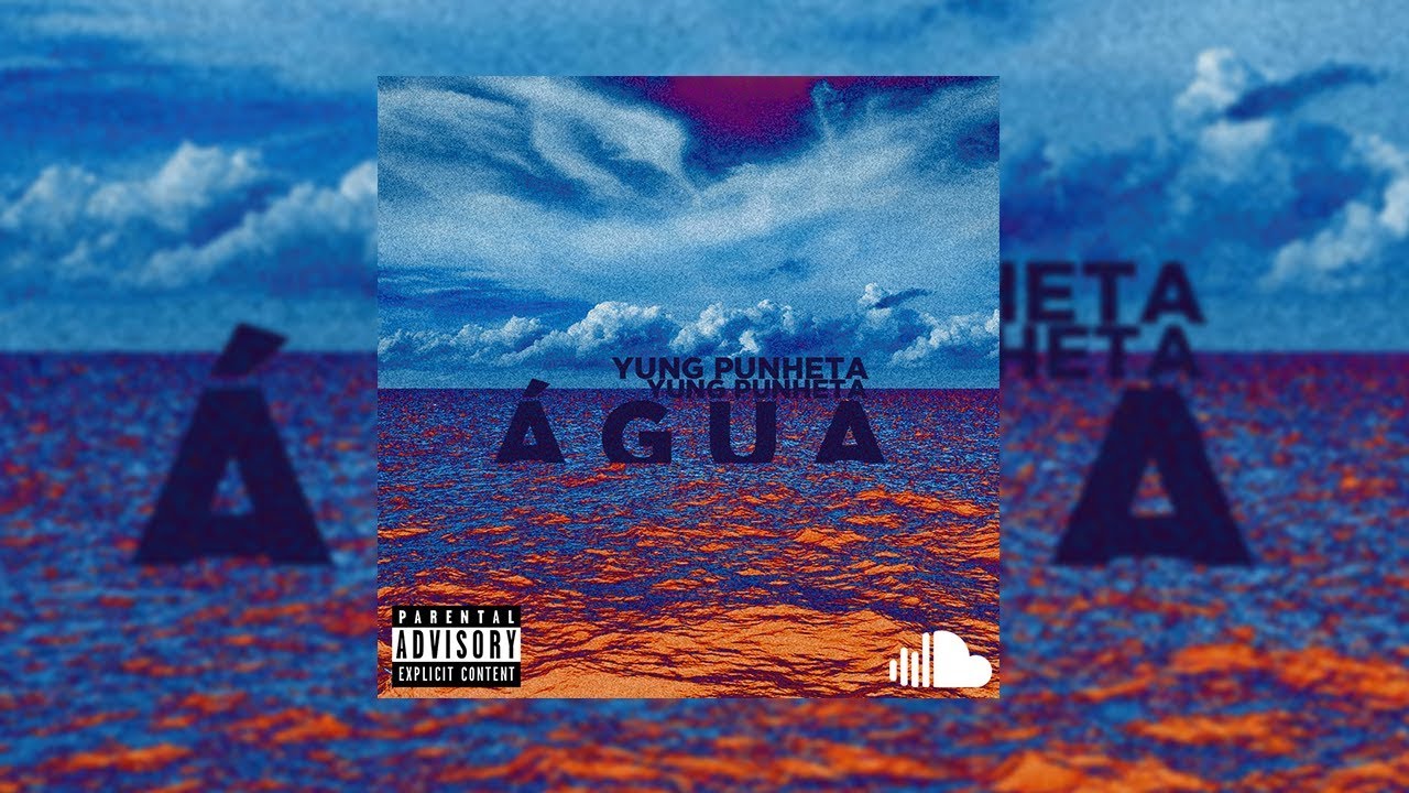 yung punheta - &Aacute; G U A