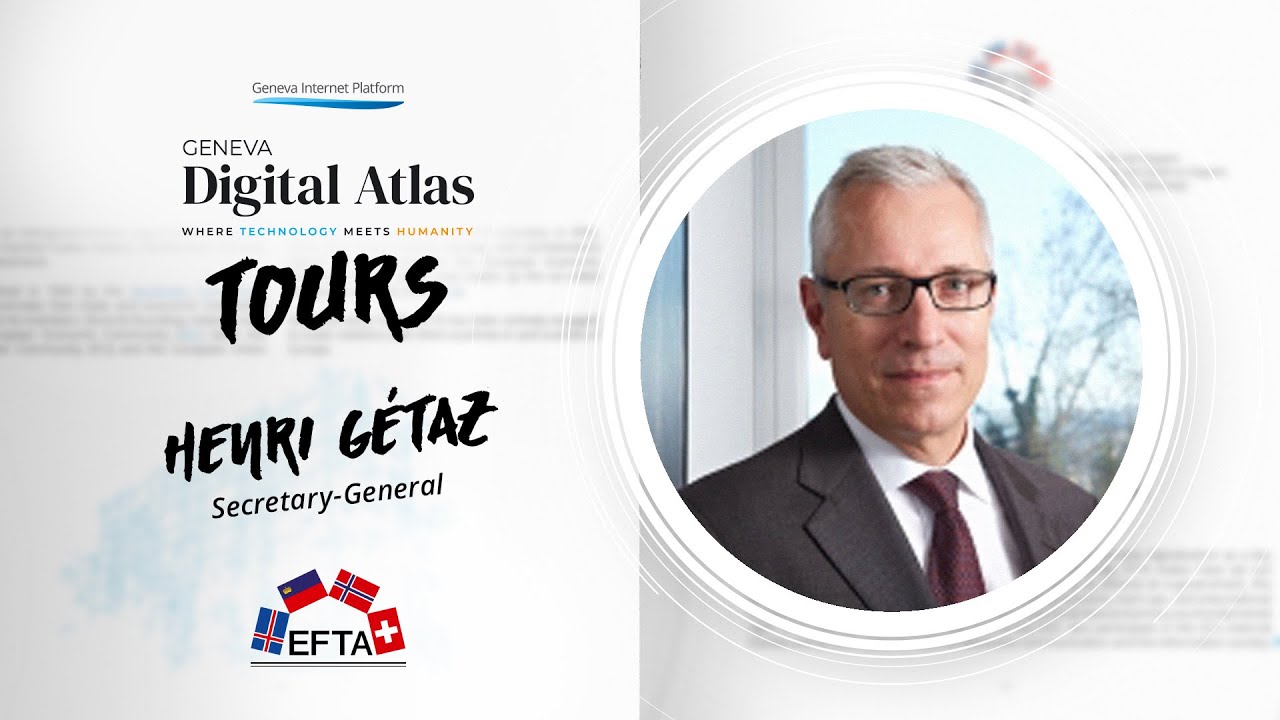 Geneva Digital Atlas Tours: Henri Getaz - EFTA