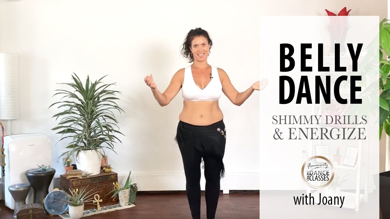 Belly Dance Shimmy Drills and Energize with Joany