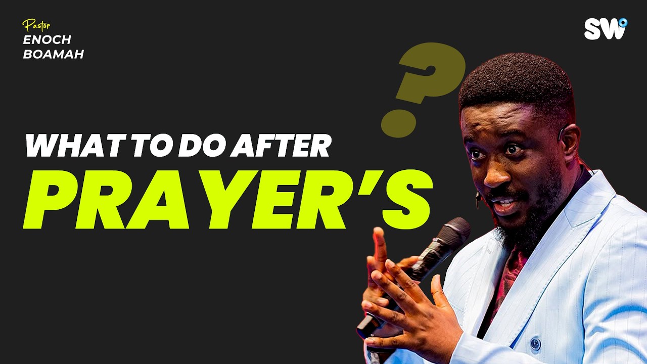How To Know God Has Answered Your Prayers | Pastor Enoch Boamah