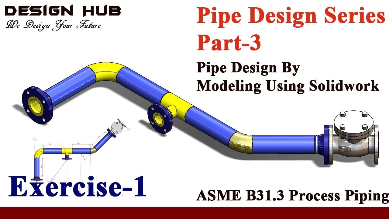 pipe design exercise using Solidwork part-3 |Exercise1|