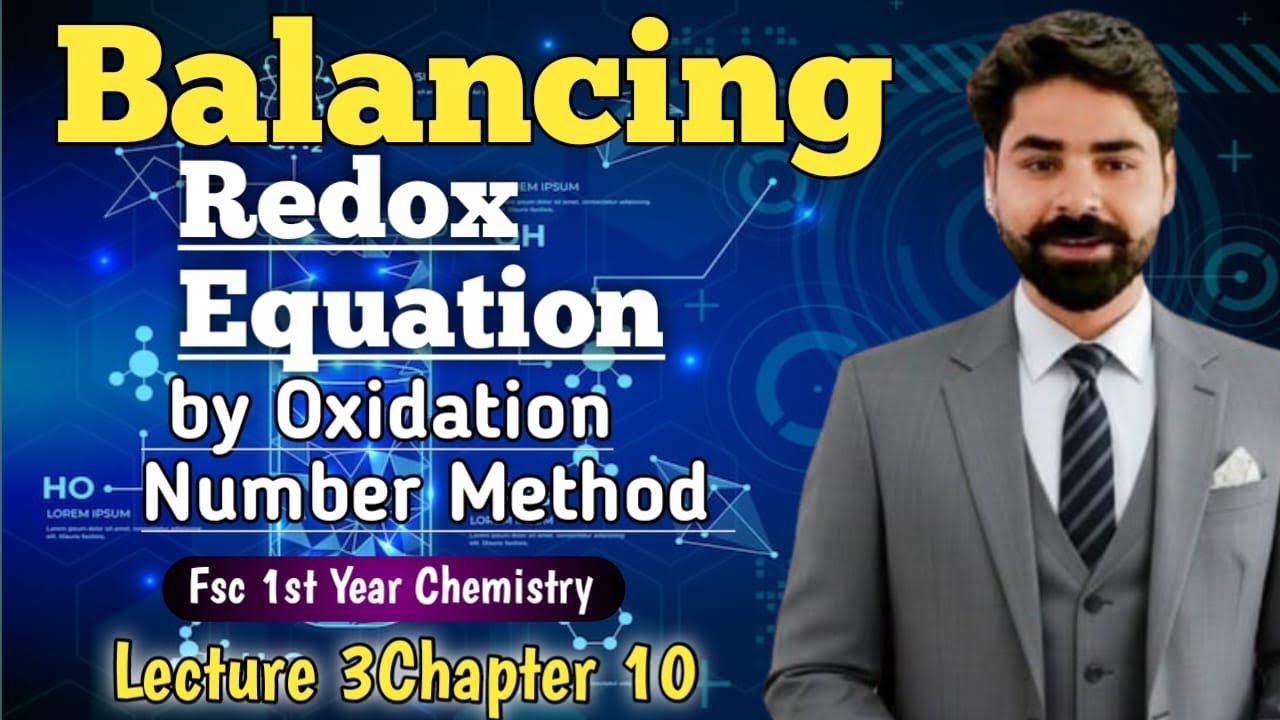 Balancing Redox Equation by Oxidation Number Method | Lecture 3 | Chapter 10 |FSc 1st Year Chemistry