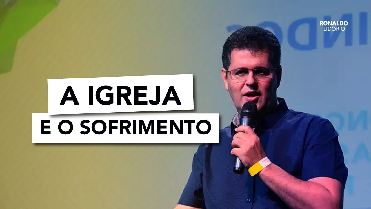 A IGREJA E O SOFRIMENTO #ronalodolidorio #missoes