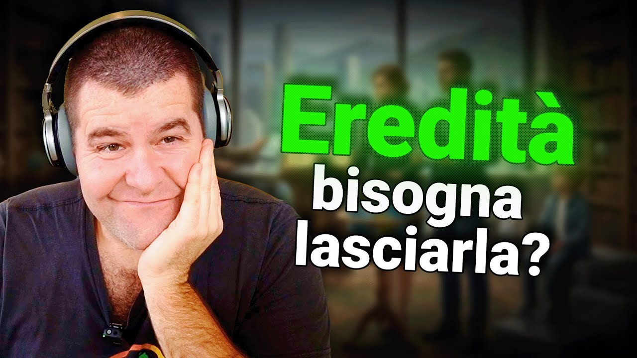 Non lasciare NULLA in eredità ai tuoi figli!