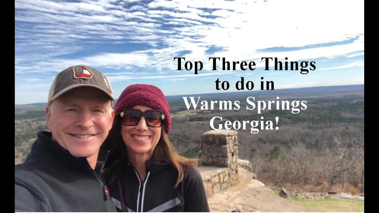 Top Three Things to do in Warm Springs, Georgia!