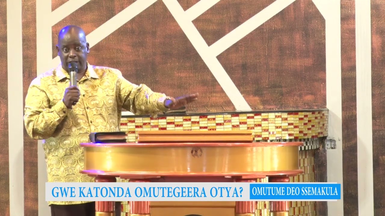 GWE KATONDA OMUTEGEERA OTYA
